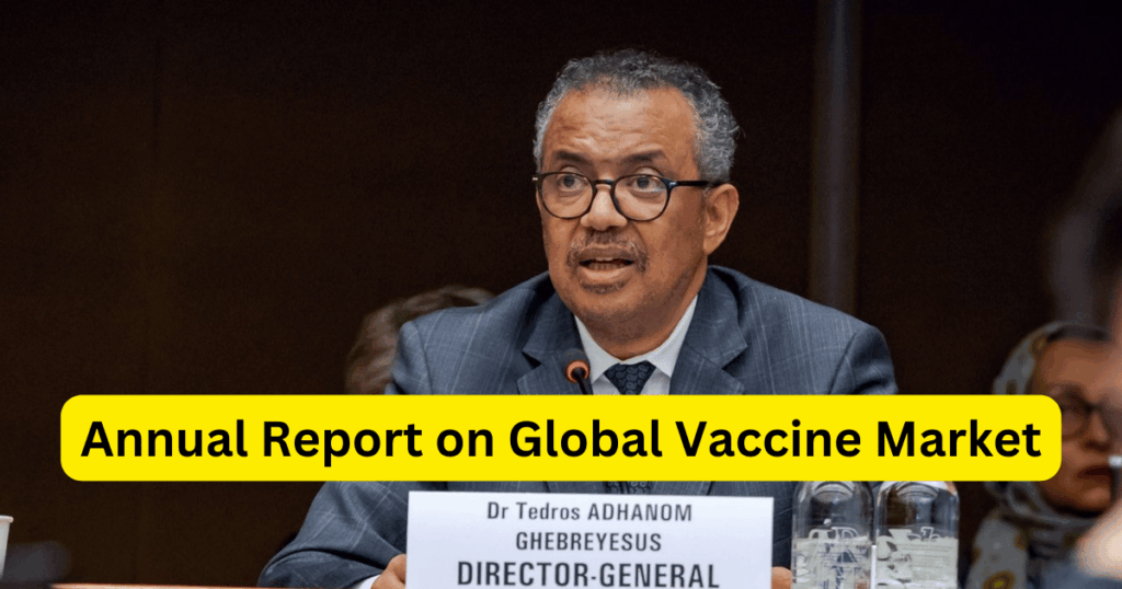 WHO Releases Annual Report on Global Vaccine Market