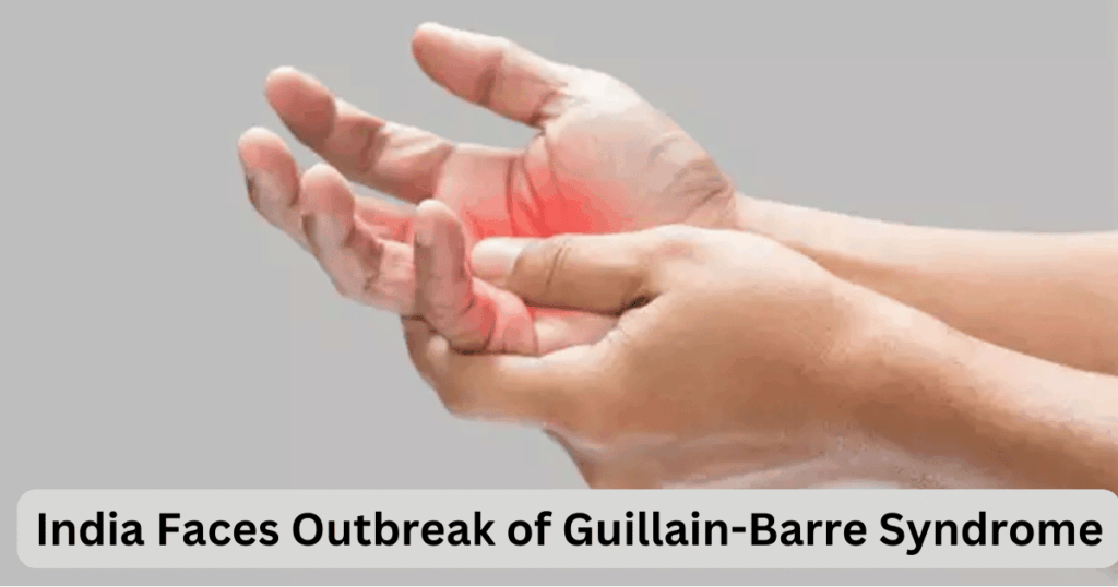 India Faces Outbreak of Guillain-Barre Syndrome