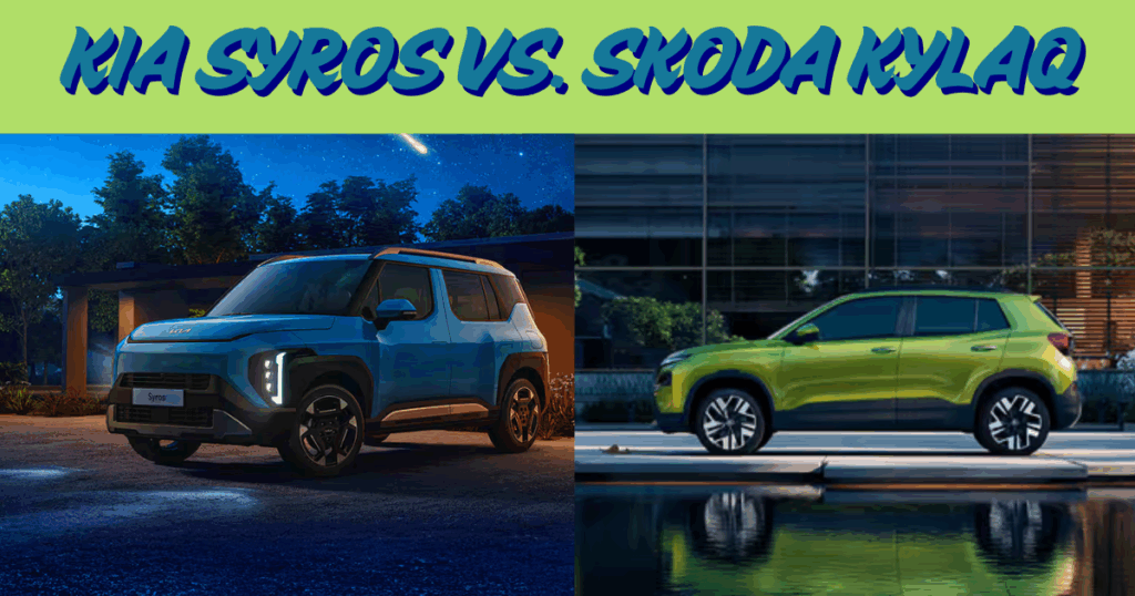 Kia Syros vs. Skoda Kylaq: Designed for Distinct Buyers